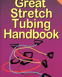 WebCitz - The Fitness Store The Great Stretch Tubing Handbook